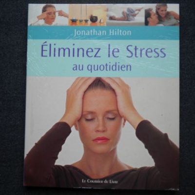 Eliminez le stress au quotidien