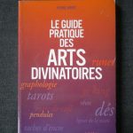 le guide pratique des arts divinatoires
